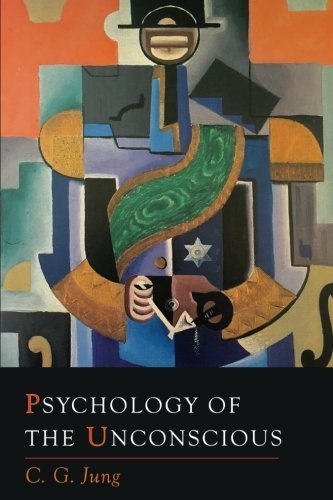 C G Jung Dr/Psychology Of The Unconscious