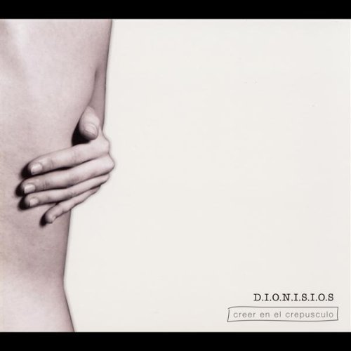 D.I.O.N.I.S.I.O.S/Creer En El Crepusculo