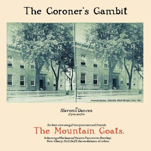 Mountain Goats/Coroner's Gambit