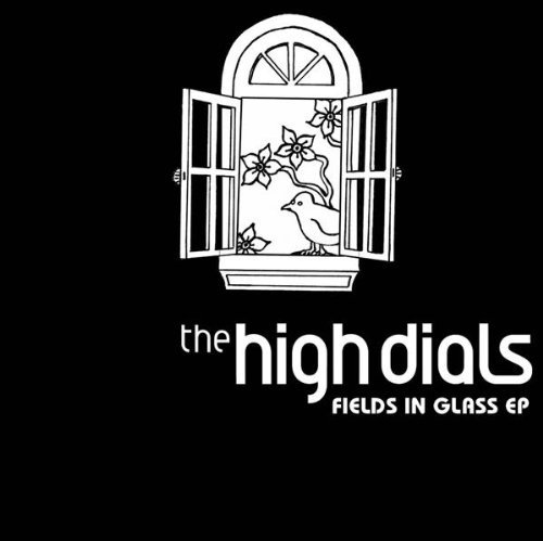 HIGH DIALS/FIELDS IN GLASS EP
