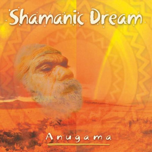 Anugama/Vol. 1-Shamanic Dream