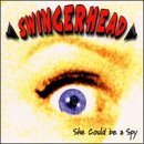 Swingerhead/She Could Be A Spy