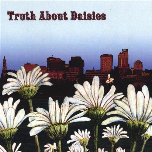 Truth About Daisies Truth About Daisies Local 