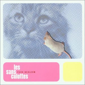 Les Sans Culottes/Faux Realism