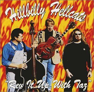 HILLBILLY HELLCATS/REV IT UP WITH TAZ