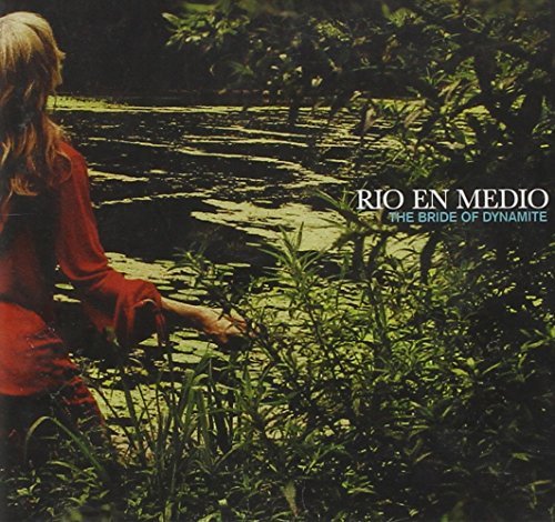 Rio En Medio/Bride Of Dynamite