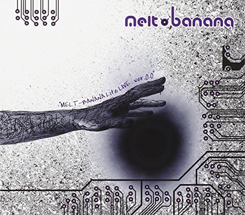 Melt Banana/Lite Live: Ver.0.0