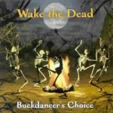 Wake The Dead Buckdancer's Choice 