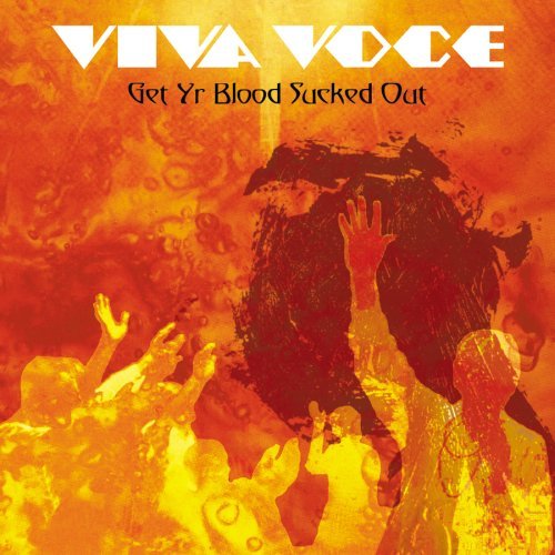 Viva Voce/Get Yr Blood Sucked Out