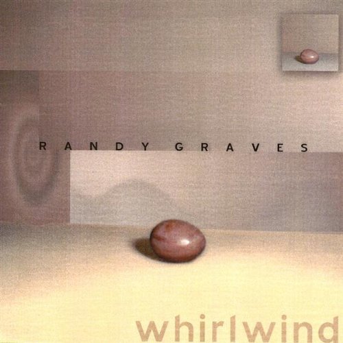GRAVES,RANDY/WHIRLWIND