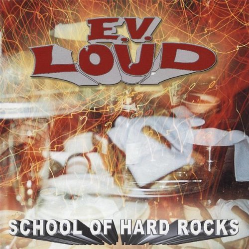 E.V. Loud/School Of Hard Rocks