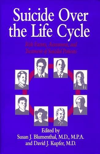 Susan J. Blumenthal Suicide Over The Life Cycle Risk Factors Assessment And Treatment Of Suicid 