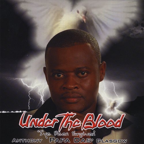 Anthony Papa Das Glas/Under The Blood ''I'Ve Been Fo