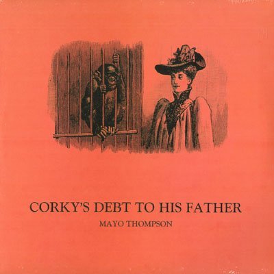 Mayo Thompson/Corky's Debt To His Father