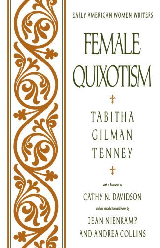 Tabitha Gilman Tenney/Female Quixotism@ Exhibited in the Romantic Opinions and Extravagan