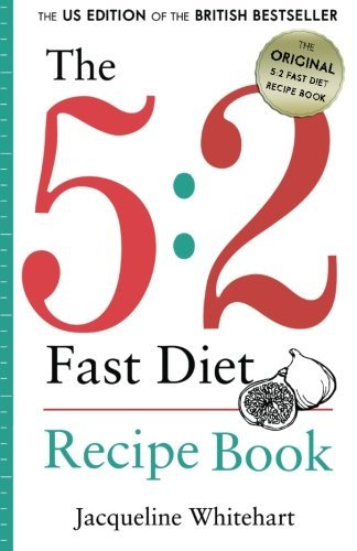 Jacqueline Whitehart The 5 2 Fast Diet Recipe Book 