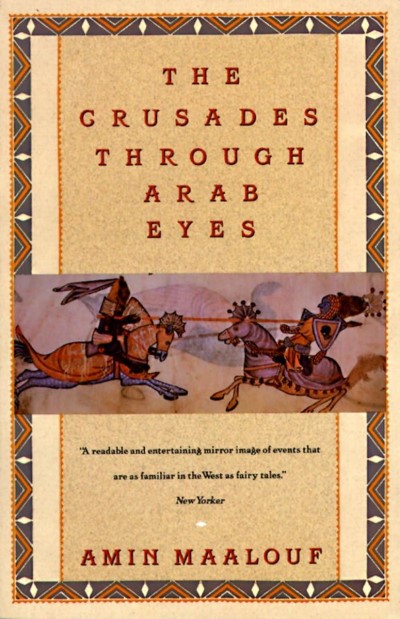 Amin Maalouf/The Crusades Through Arab Eyes