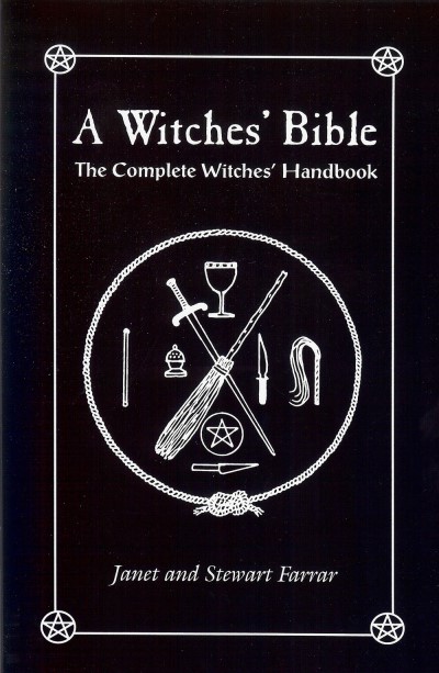 Stewart Farrar/The Witches' Bible@ The Complete Witches' Handbook