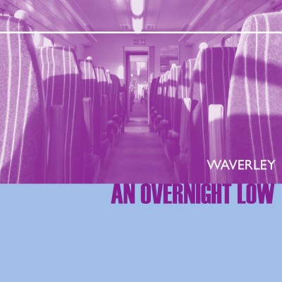 An Overnight Low/Waverley@Local