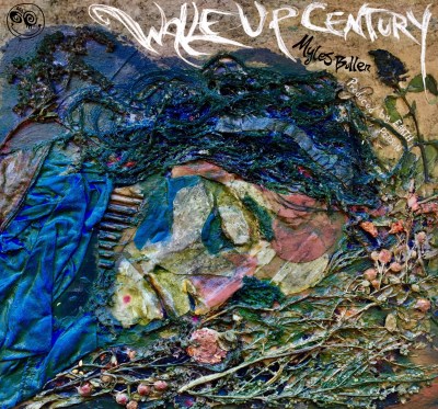 Myles Bullen/Wake Up Century@Local