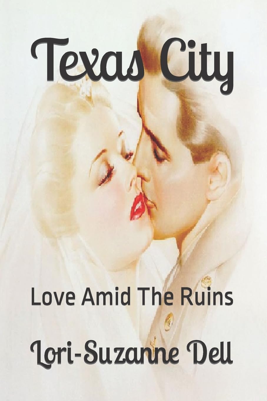 Lori-Suzanne Dell/Texas City@ Love amid the ruins.
