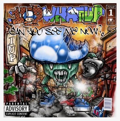 1UPWHATUP/Can You See Me Now?@Local