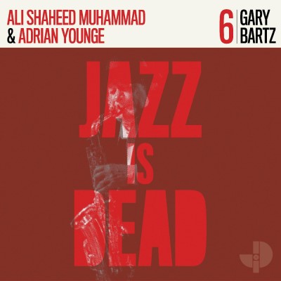 Gary Bartz, Ali Shaheed Muhammad, Adrian Younge/Gary Bartz JID006