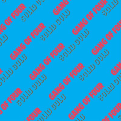 Gang of Four/Solid Gold