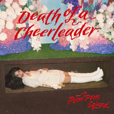 Pom Pom Squad/Death of a Cheerleader (RED VINYL)@w/ download card
