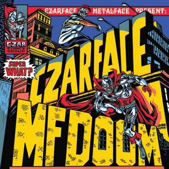 Czarface & MF DOOM/Super What?