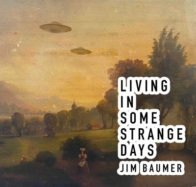 Baumer,Jim/Living In Some Strange Days@Local
