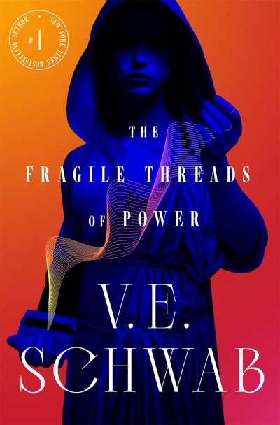 V. E. Schwab/The Fragile Threads of Power