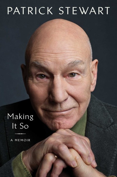 Patrick Stewart/Making It So@A Memoir