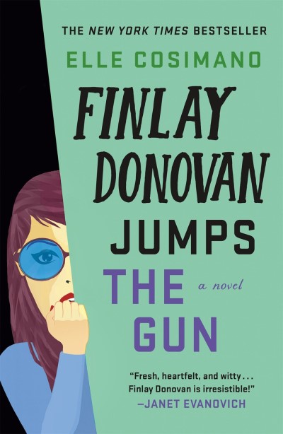 Elle Cosimano/Finlay Donovan Jumps the Gun