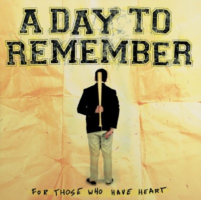 A Day To Remember/For Those Who Have Heart