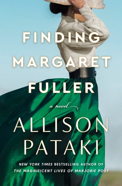 Allison Pataki/Finding Margaret Fuller