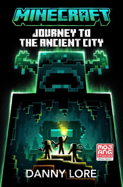 Danny Lore/Minecraft: Journey to the Ancient City@An Official Minecraft Novel