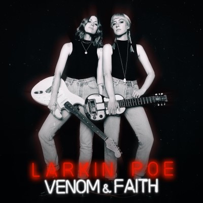 Larkin Poe/Venom & Faith (Silver VInyl)