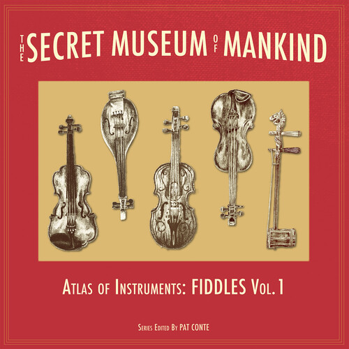 The Secret Museum of Mankind - Atlas of Instruments, Fiddles, Vol. 1/The Secret Museum of Mankind - Atlas of Instruments, Fiddles, Vol. 1