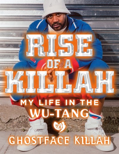 Ghostface Killah/Rise of a Killah@My Life in the Wu-Tang