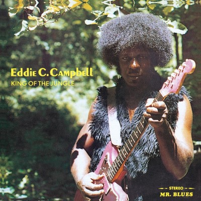 Eddie C. Campbell/King Of The Jungle