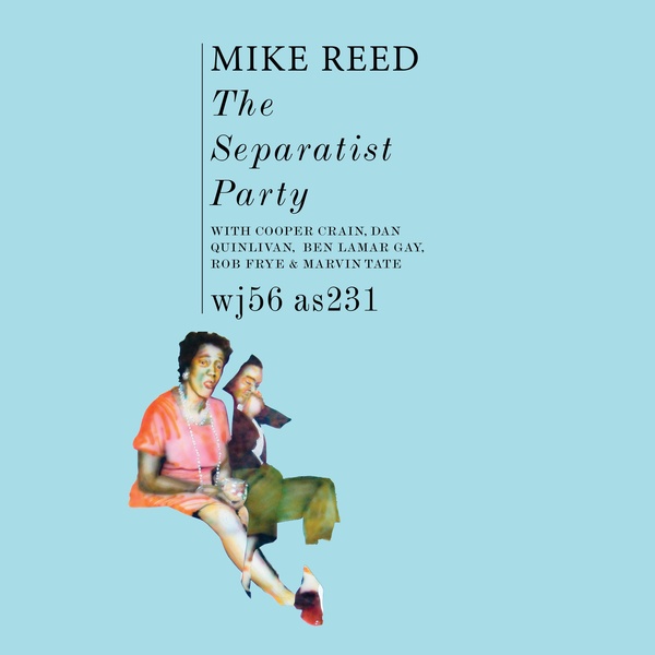 Mike Reed/The Separatist Party