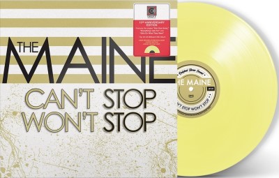 The Maine/Can't Stop Won't Stop (Lemon Yellow Vinyl)@Indie Exclusive / 15th Anniversary Edition
