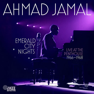 Ahmad Jamal/Emerald City Nights: Live At The Penthouse (1966-1968)@Black Friday RSD Exclusive / Ltd. 2300 USA@2LP 180g
