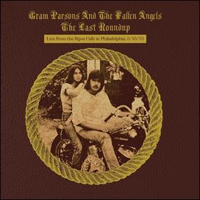 Gram Parsons & the Fallen Angels/Gram Parsons & the Fallen Angels-The Last Roundup:Live from the Bijou Café in Phildaelphia March 16th 1973@Black Friday RSD Exclusive / Ltd. 7500 USA@2LP
