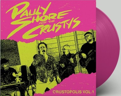 Pauly Shore & The Crustys/Crustopolis Vol. 1 (Pink Vinyl)@RSD Exclusive / Ltd. 1250 USA