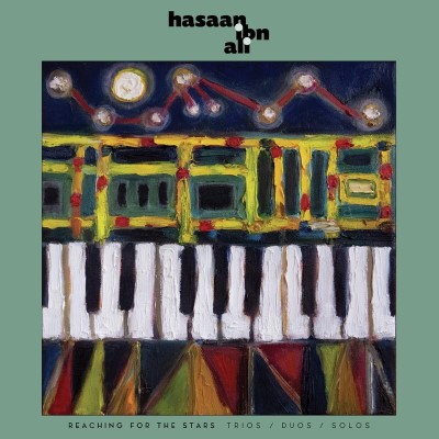Hasaan Ibn Ali/Reaching For The Stars: Trios