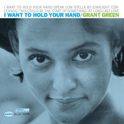 Grant Green/I Want To Hold Your Hand@Blue Note Tone Poet Series@LP 180g