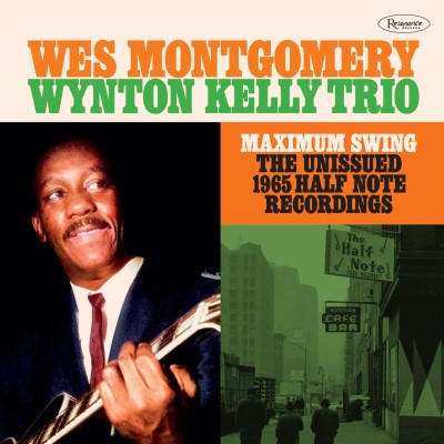 Wes Montgomery/Maximum Swing: The Unissued 1965 Half Note Recordings@2CD
