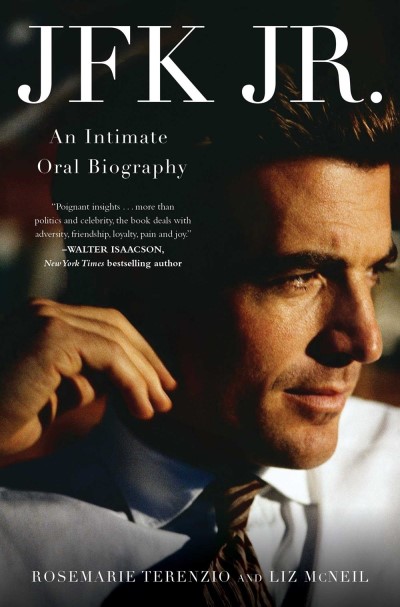 Rosemarie Terenzio/JFK Jr.@An Intimate Oral Biography